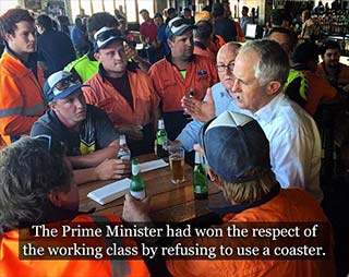 Satire: The Prime Minister had won the respect of the working class by refusing to use a coaster.